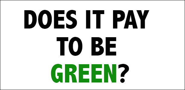 Exploring Why it Pays For a Company to Be Green
