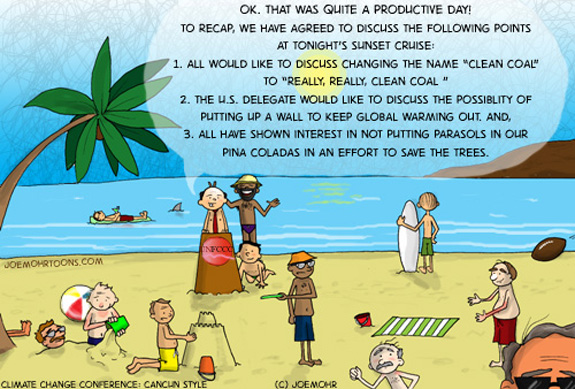 Climate Change Conference, Cancun Style! by Joe Mohr