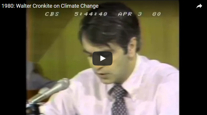 Walter Cronkite’s 1980 Global Warming Alert